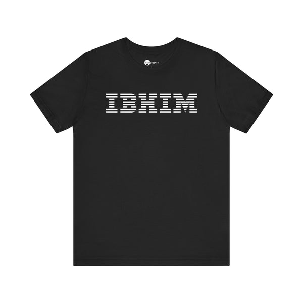 I B HIM T-Shirt